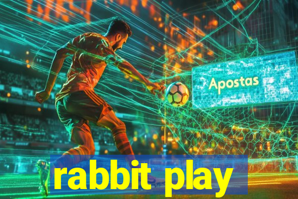 rabbit play